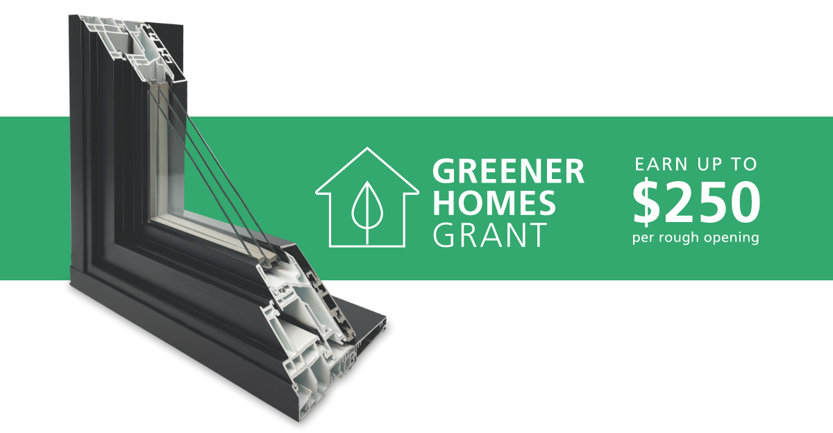 Greener Homes Grant | Earn up to $250 per rough opening