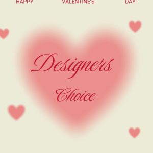 Valentine's Day Designers Choice Arrangement